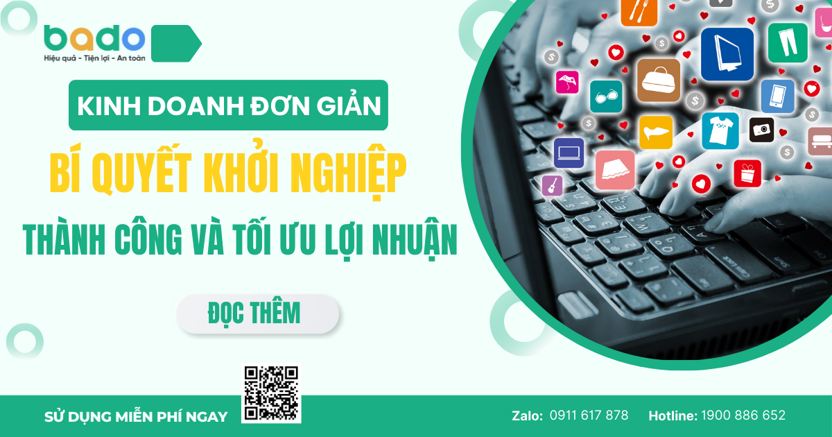 Hướng dẫn xây dựng mô hình kinh doanh đơn giản hiệu quả năm 2026, từ lựa chọn sản phẩm, thiết lập quy trình vận hành, marketing tiết kiệm chi phí đến quản lý tài chính minh bạch. Kết hợp công nghệ từ Bado giúp tối ưu vận hành, giảm sai sót và tăng trưởng bền vững ngay từ giai đoạn khởi nghiệp.