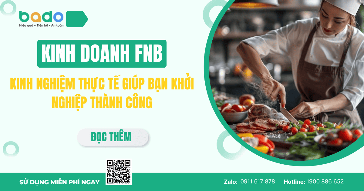 Kinh doanh FnB năm 2026 đòi hỏi sự kết hợp giữa tư duy phục vụ và quản trị công nghệ. Bài viết chia sẻ lộ trình khởi nghiệp từ khâu định vị thị trường, chuẩn hóa định lượng (Recipe) đến quản lý chi phí – mạch máu doanh nghiệp. Với hệ sinh thái Bado FnB, chủ quán dễ dàng kiểm soát thất thoát, quản lý kho thông minh và tối ưu vận hành qua QR order. Đây là giải pháp giúp chuyên nghiệp hóa quy trình, giảm rủi ro tài chính và bứt phá doanh thu bền vững cho mọi mô hình ẩm thực.