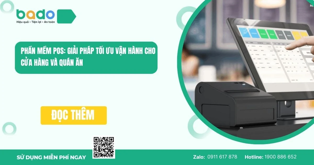 Phần mềm POS: Giải pháp tối ưu vận hành cho cửa hàng và quán ăn