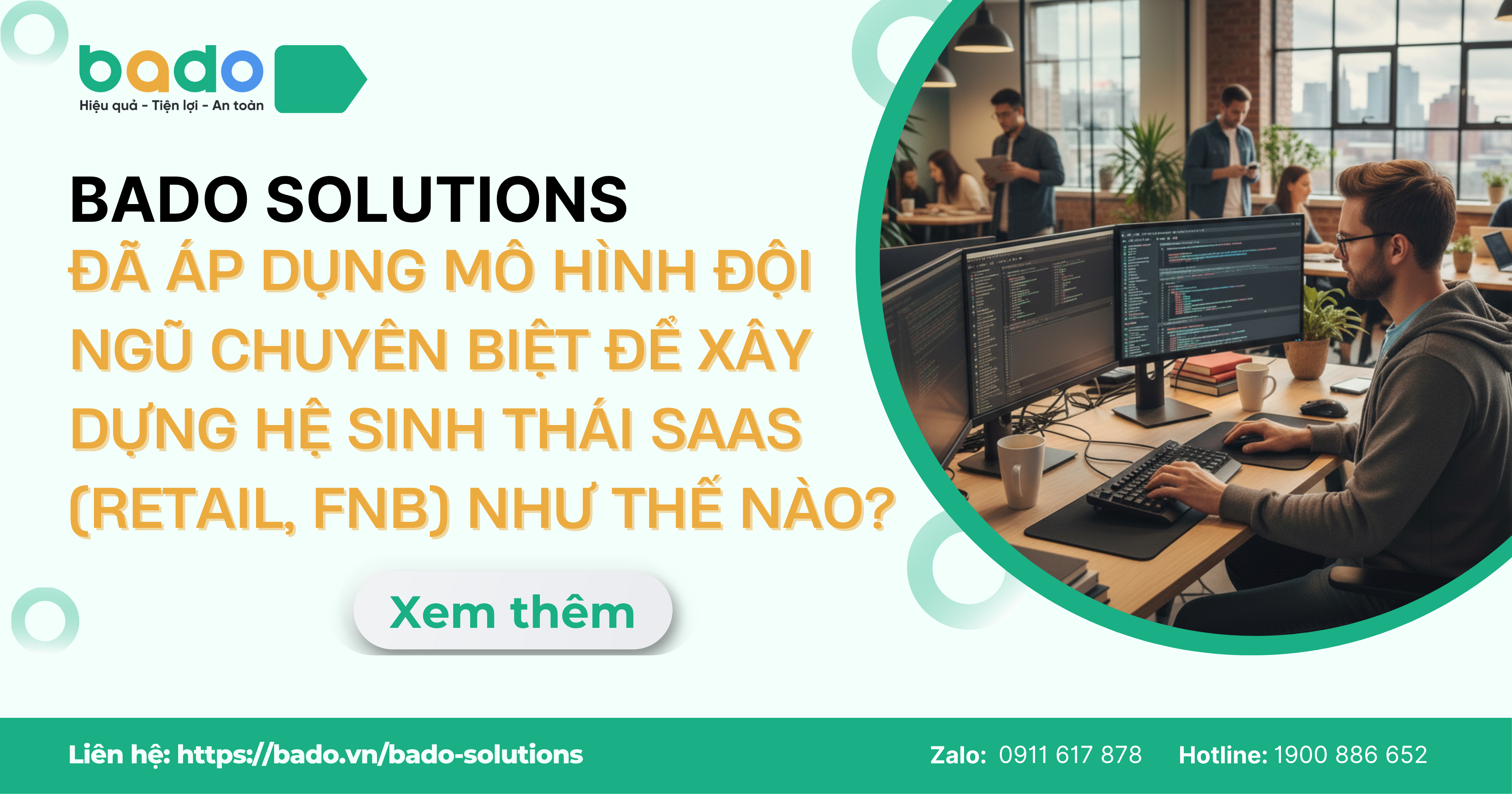 Bado Solutions Áp Dụng Mô Hình Đội Ngũ Chuyên Biệt Để Xây Dựng Hệ Sinh Thái SaaS (Retail, FnB) Như Thế Nào?