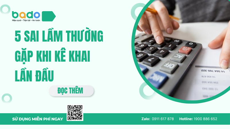 5 Sai Lầm Thường Gặp Khi Kê Khai Lần Đầu & Cách Bado Giúp Hộ Kinh Doanh Tránh Lỗi