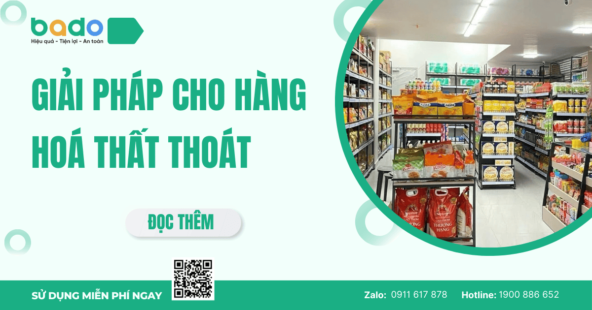 Giải pháp cho hàng hoá thất thoát, không biết tồn – hết lúc nào
