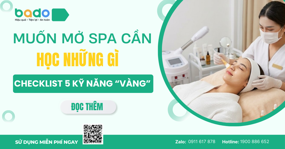 Giải đáp mở spa cần học những gì với 5 nhóm kỹ năng cốt lõi: chuyên môn thẩm mỹ, quản trị kinh doanh, marketing, ứng dụng công nghệ và pháp lý. Trang bị đầy đủ giúp chủ spa vận hành hiệu quả, tránh rủi ro và tối ưu lợi nhuận trong bối cảnh cạnh tranh 2026.