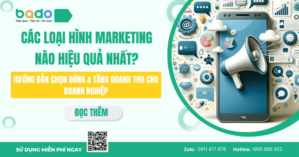 Bài viết phân tích sâu các hình thức từ marketing truyền thống đến Digital Marketing, SEO, Content và Social Media. Điểm nhấn là sự lên ngôi của AI Marketing và Relationship Marketing. Thông qua hệ sinh thái Bado, hộ kinh doanh có thể dễ dàng triển khai marketing đa kênh, quản trị dữ liệu CRM tập trung và tối ưu hóa trải nghiệm khách hàng, giúp giảm chi phí quảng cáo và tăng trưởng doanh thu bền vững.